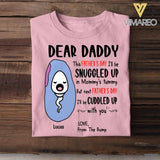 Personalized Dear Daddy This Father's Day I'll be Snuggled Up Tshirt Printed QTVQ1605