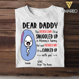 Personalized Dear Daddy This Father's Day I'll be Snuggled Up Tshirt Printed QTVQ1605