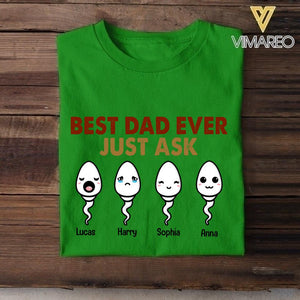 Personalized Best Dad Ever Just Ask Sperms Tshirt Printed NQTN1705