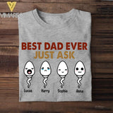 Personalized Best Dad Ever Just Ask Sperms Tshirt Printed NQTN1705