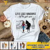 Personalized Live Like Someone Left The Gate Open Horse Tshirt Printed QTDT1805