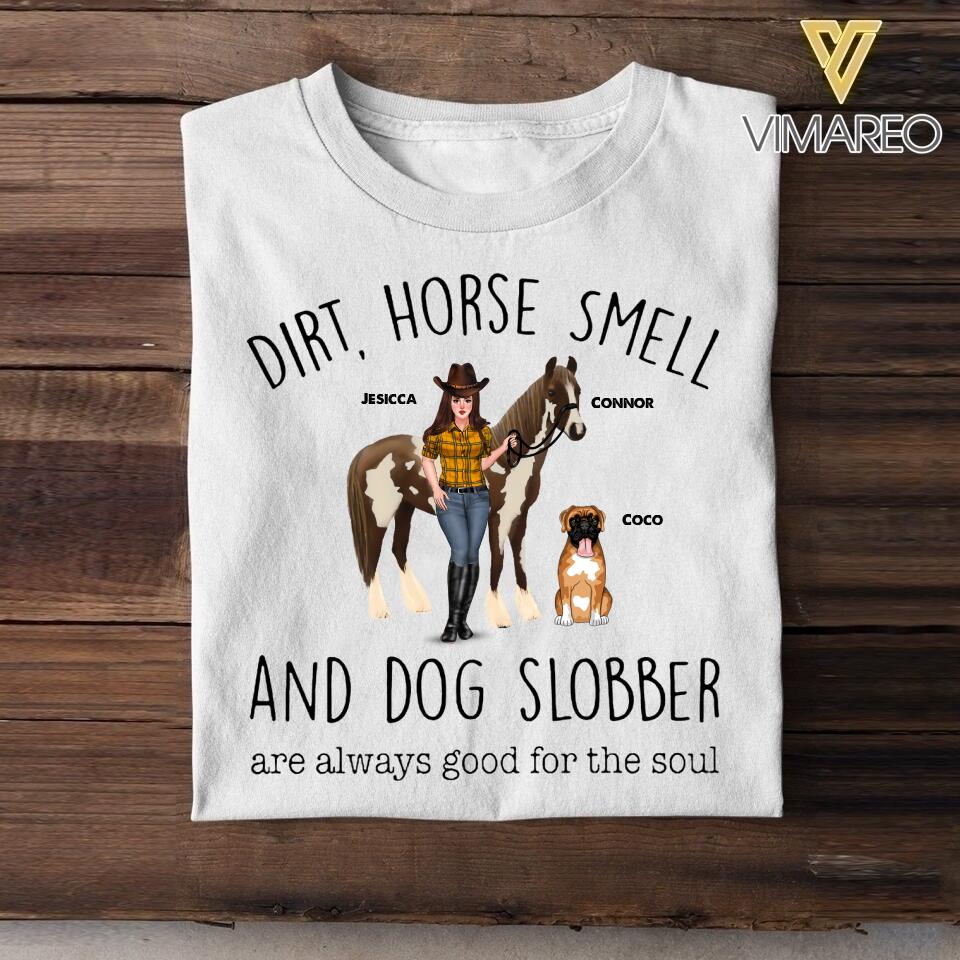 Personalized Dirt, Horse Smell And Dog Slobber Horse Tshirt Printed QTHC1805