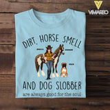 Personalized Dirt, Horse Smell And Dog Slobber Horse Tshirt Printed QTHC1805