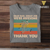 Personalized Dear Dad Great Job We're Awesome Tshirt Printed QTVQ1905