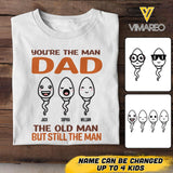 PERSONALIZED YOU ARE THE MAN DAD TSHIRT NQVQ1605