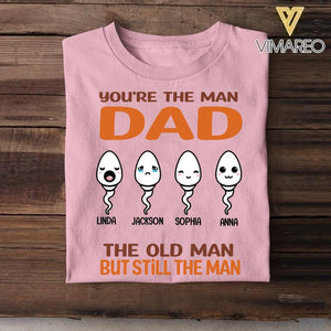 PERSONALIZED YOU ARE THE MAN DAD TSHIRT NQVQ1605