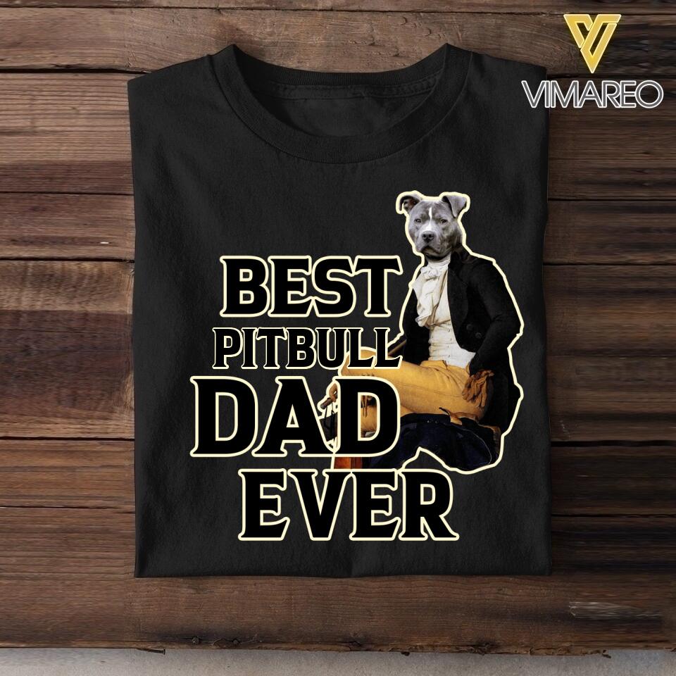 Personalized Best Pitbull Dad Ever Upload Photo Tshirt Printed QTDT1905