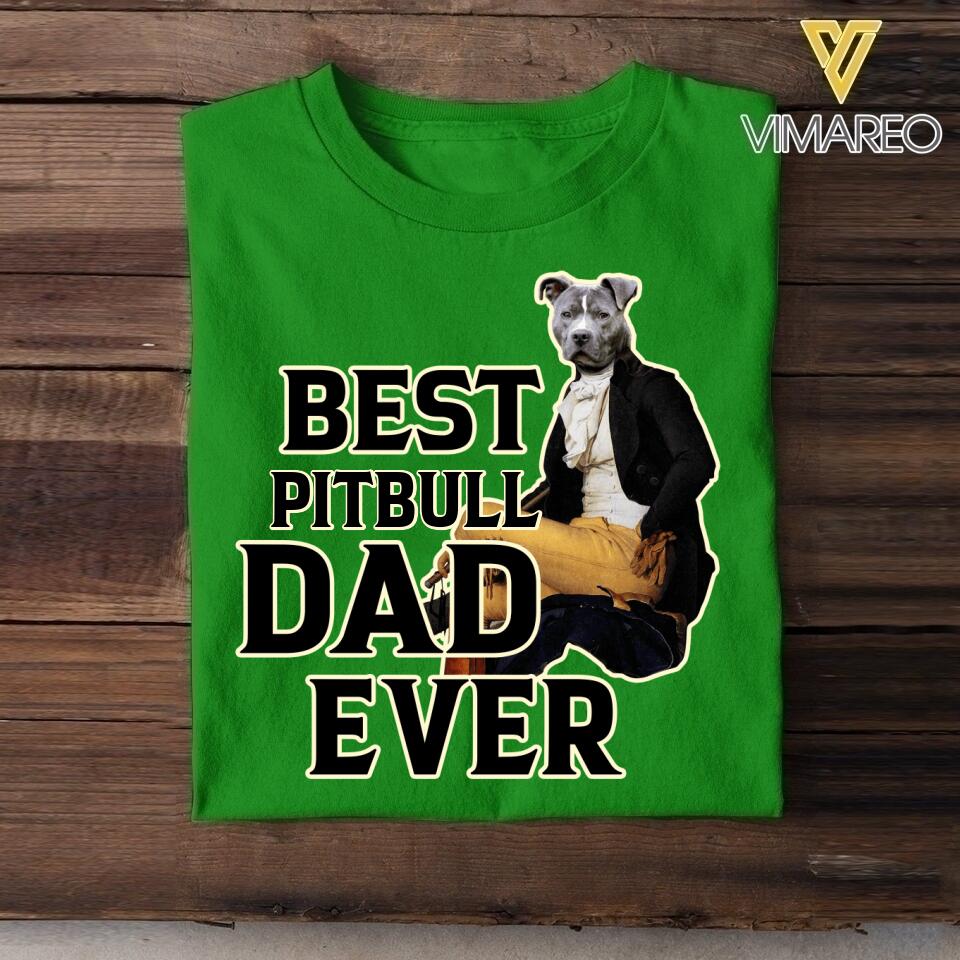 Personalized Best Pitbull Dad Ever Upload Photo Tshirt Printed QTDT1905