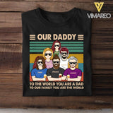 Personalized Our Daddy To The World You Are A Dad Tshirt Printed QTHC2005