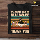 Personalized Dear Dog Dad, Great Job Tshirt Printed NQVQ1705