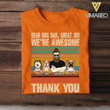 Personalized Dear Dog Dad, Great Job Tshirt Printed NQVQ1705