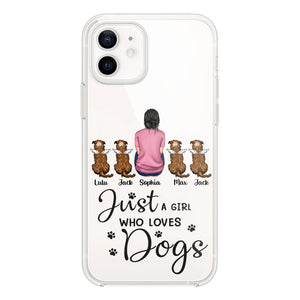 Personalized Just A Girl Who Loves Dogs Transparent Silicone Phonecase Printed 22MAY-HC23