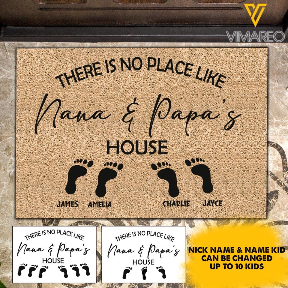 Personalized There Is No Place Like Nana and Papa's House Kid Name Doormat QTHC2405