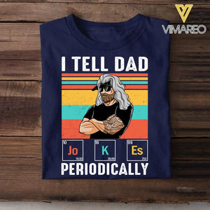 Personalized I Tell Dad or Dad Bob Tshirt Printed QTDT2405