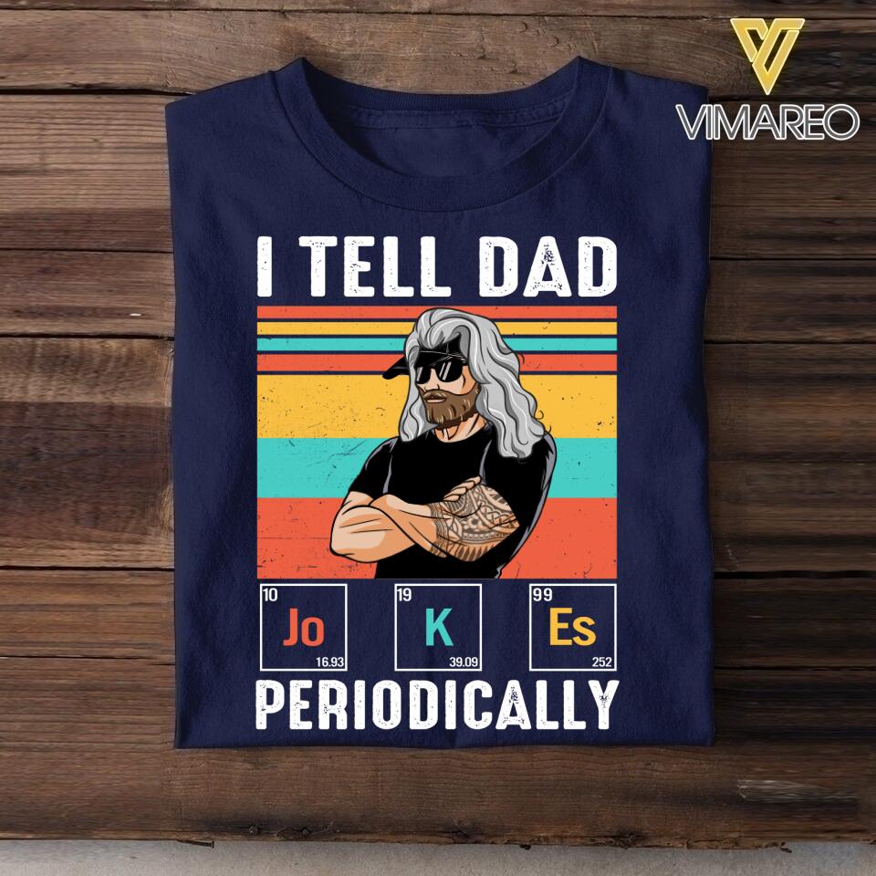 Personalized I Tell Dad or Dad Bob Tshirt Printed QTDT2405