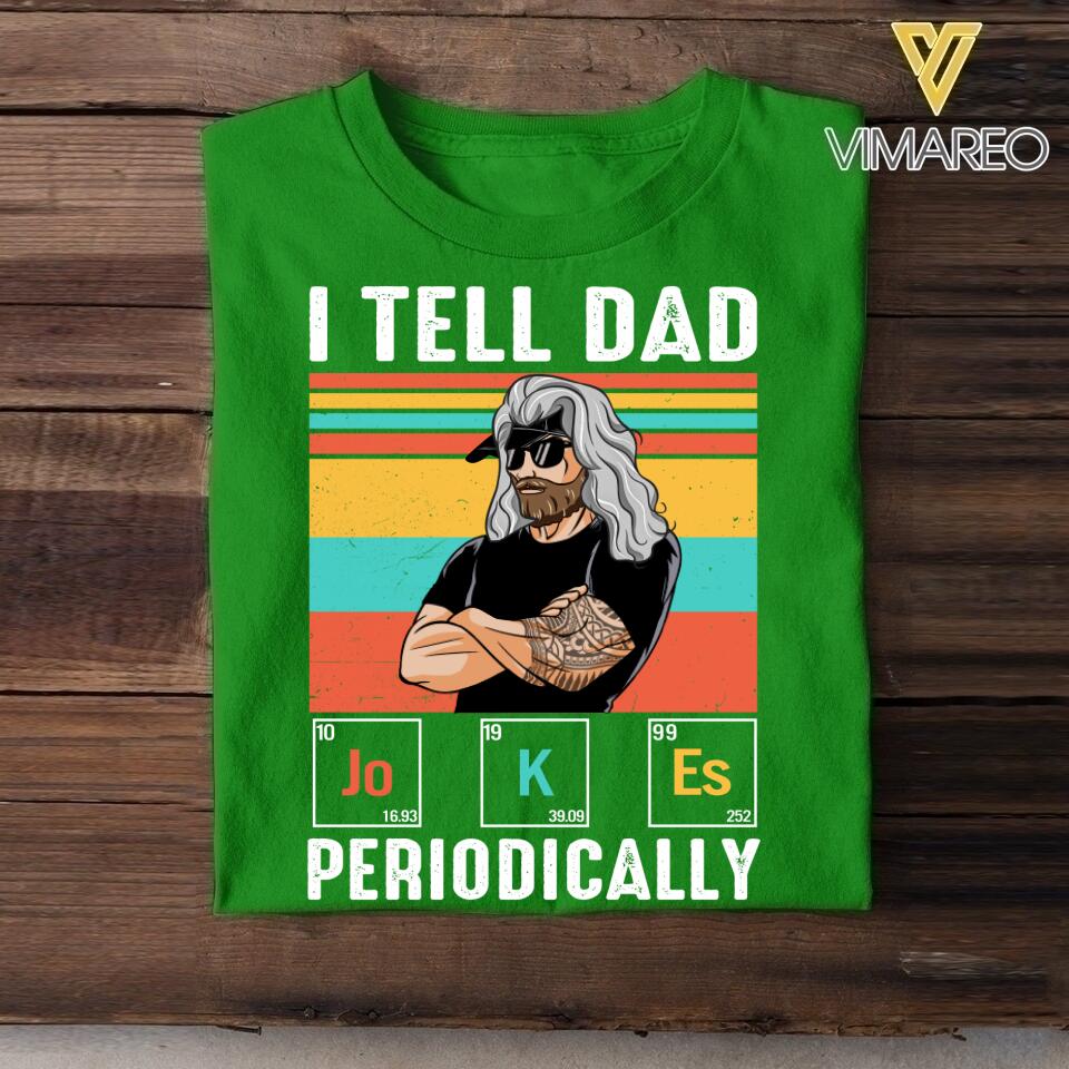 Personalized I Tell Dad or Dad Bob Tshirt Printed QTDT2405