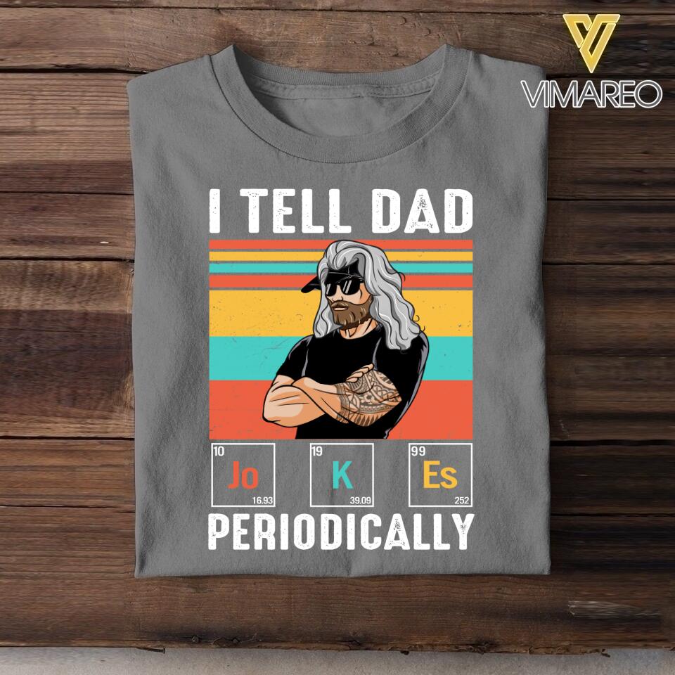 Personalized I Tell Dad or Dad Bob Tshirt Printed QTDT2405