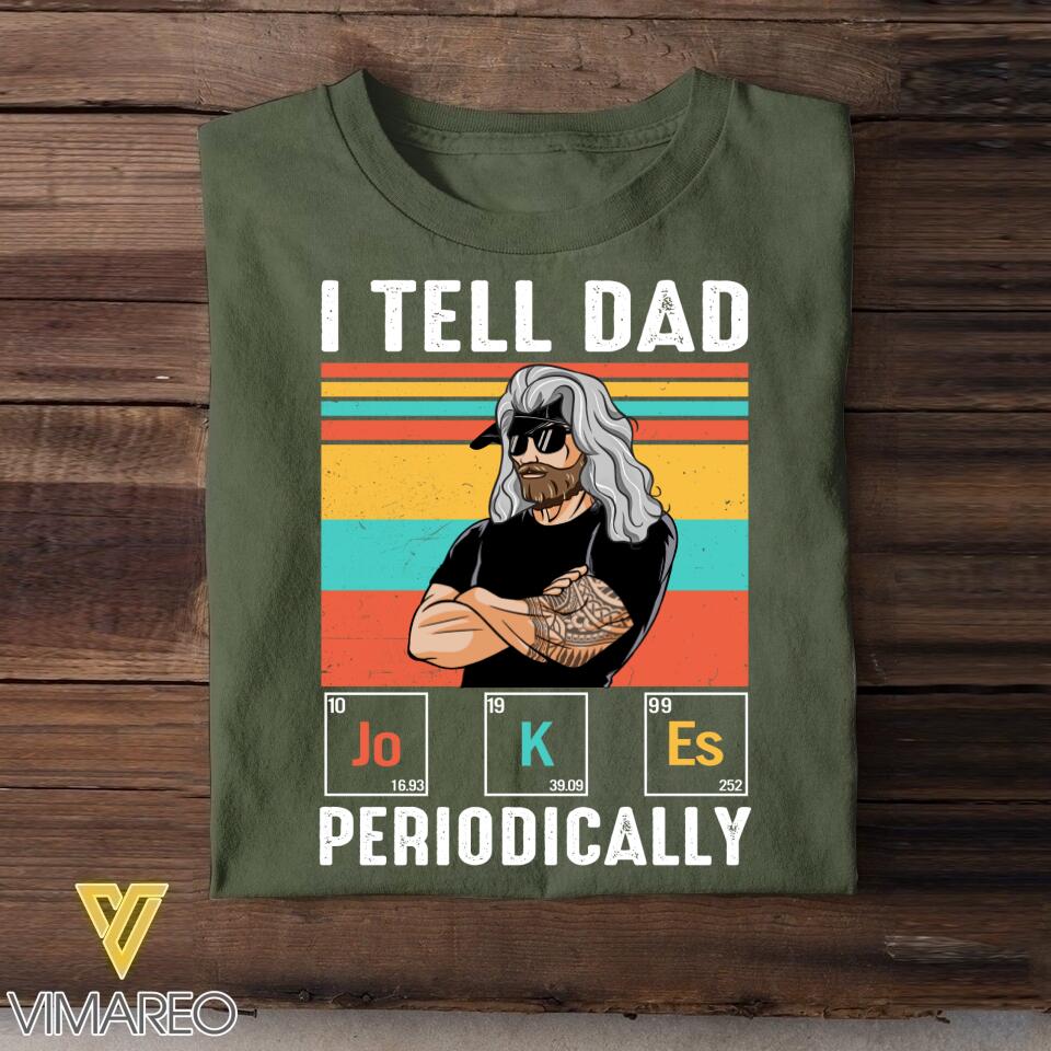 Personalized I Tell Dad or Dad Bob Tshirt Printed QTDT2405