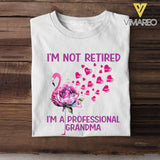 PERSONALIZED I'M NOT RETIRED I'M A PROFESSIONAL GRANDMA FLAMIGO TSHIRT QTTN2505
