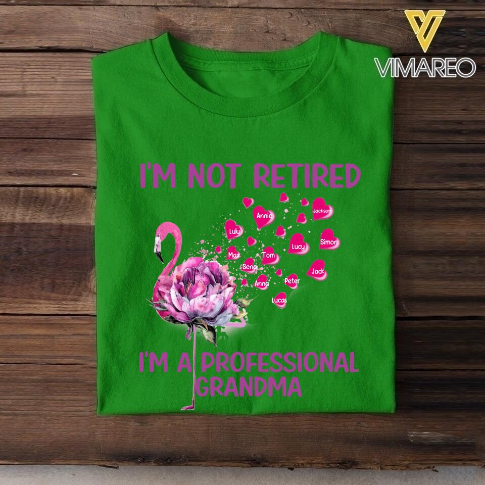 PERSONALIZED I'M NOT RETIRED I'M A PROFESSIONAL GRANDMA FLAMIGO TSHIRT QTTN2505
