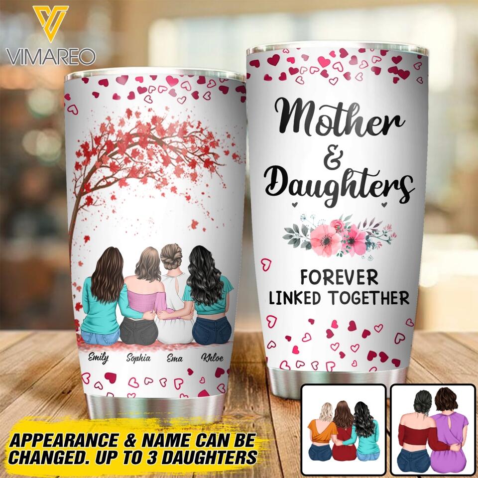 Personalized Mother and Daughters Forever Linked Together Tumbler Printed QTDT2505