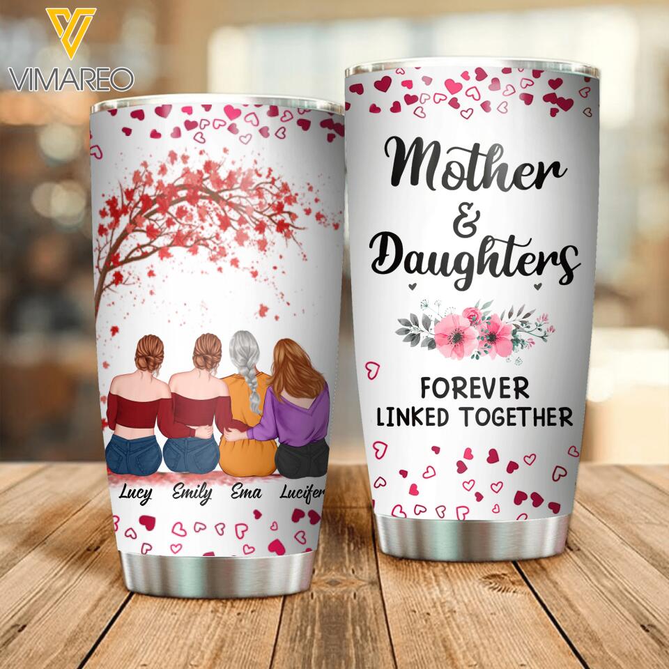 Personalized Mother and Daughters Forever Linked Together Tumbler Printed QTDT2505