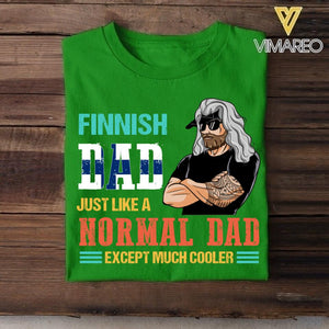 Personalized Finnish Dad Jusst Like A Normal Dad But Cooler Tshirt Printed QTDT2605