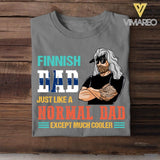 Personalized Finnish Dad Jusst Like A Normal Dad But Cooler Tshirt Printed QTDT2605