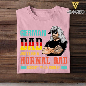 Personalized German Dad Jusst Like A Normal Dad But Cooler Tshirt Printed QTDT2605