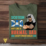 Personalized Scotish Dad Jusst Like A Normal Dad But Cooler Tshirt Printed QTDT2605