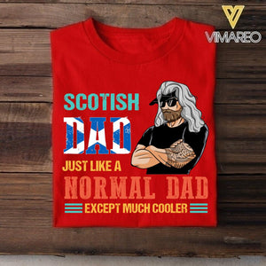 Personalized Scotish Dad Jusst Like A Normal Dad But Cooler Tshirt Printed QTDT2605