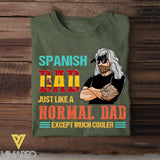 Personalized Spanish Dad Jusst Like A Normal Dad But Cooler Tshirt Printed QTDT2605