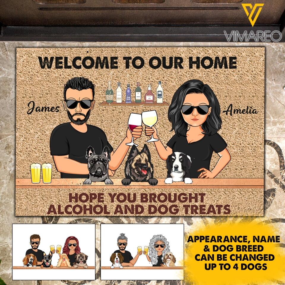 Personalized Welcome To Our Home Hope You Brought Alcohol and Dog Treats Doormat NQHC2405