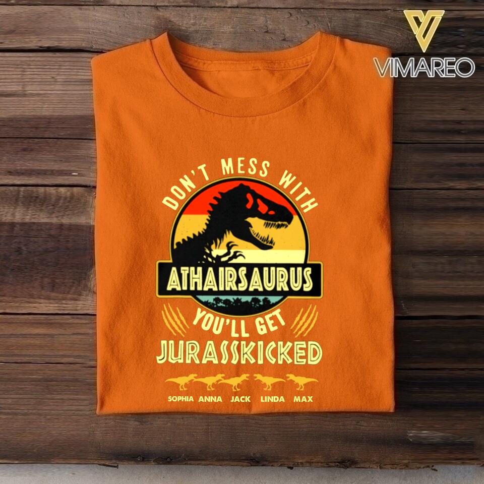 Personalized Don't Mess With Athairsaurus You'll Get Jurasskicked Kid Name  Tshirt Printed QTHC2605