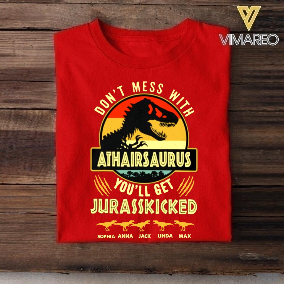 Personalized Don't Mess With Athairsaurus You'll Get Jurasskicked Kid Name  Tshirt Printed QTHC2605