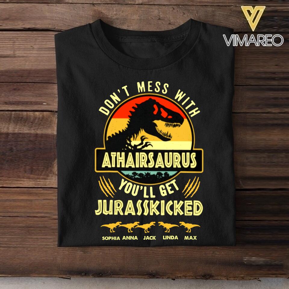 Personalized Don't Mess With Athairsaurus You'll Get Jurasskicked Kid Name  Tshirt Printed QTHC2605