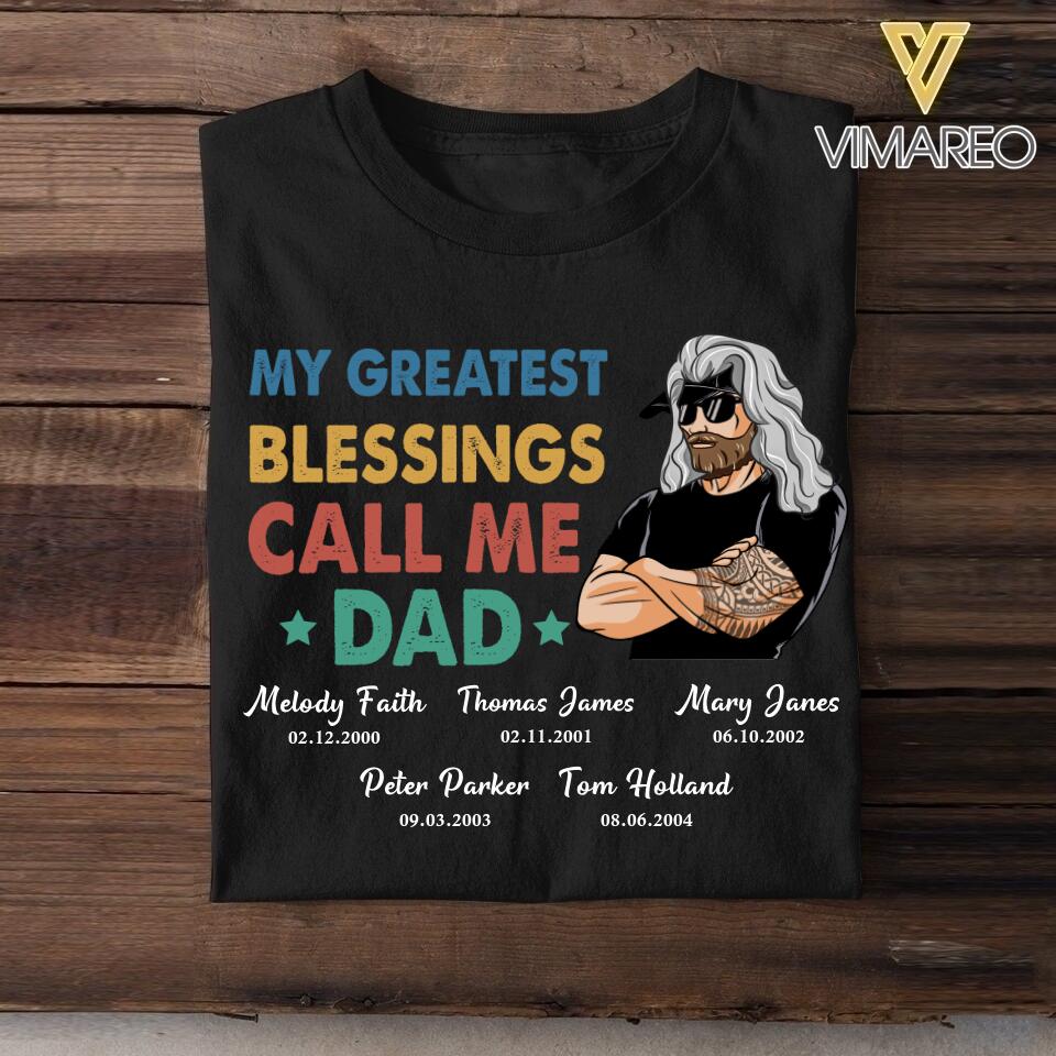 Personalized My Greatest Blessings Call Me Dad Kid Name Tshirt Printed QTHC2705