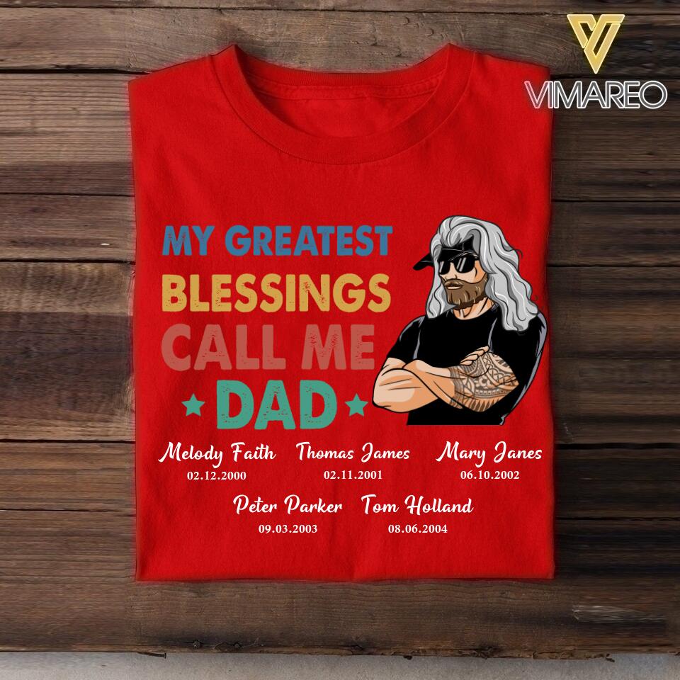 Personalized My Greatest Blessings Call Me Dad Kid Name Tshirt Printed QTHC2705