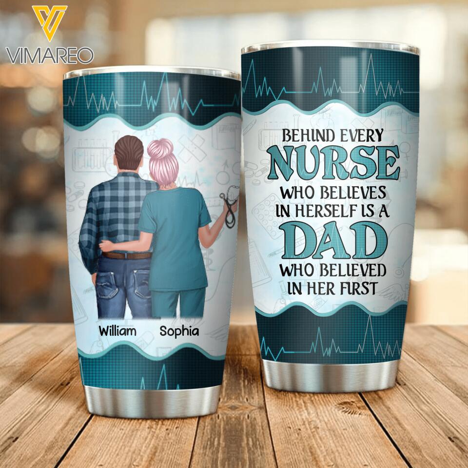 Personalized Behind Nurse Is Dad Tumbler Printed 22MAY-DT27