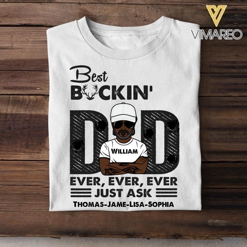 Personalized Best Buckin' Dad Ever Tshirt Printed 22APR-HC21