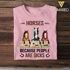 Personalized Horses Because People Are Dicks Tshirt Printed NQHY0906