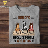 Personalized Horses Because People Are Dicks Tshirt Printed NQHY0906