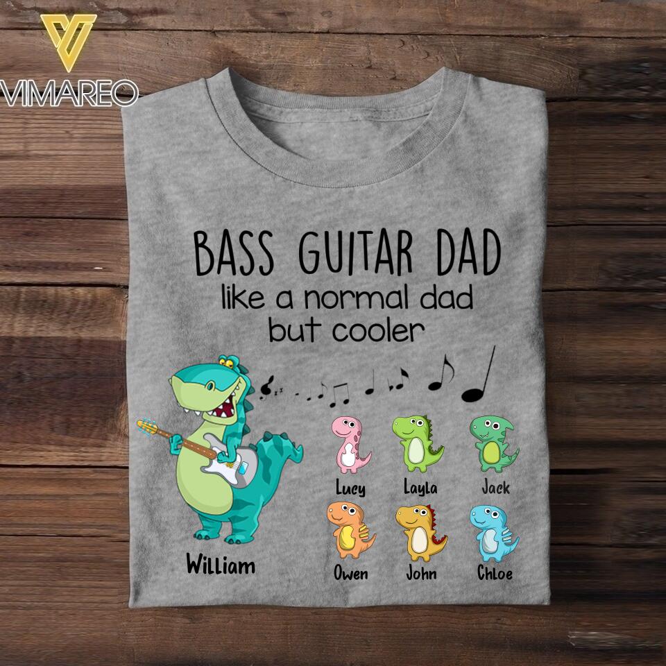 Personalized Bass Guitar Dad Like A Normal Dad But Cooler Tshirt Printed QTHC1406