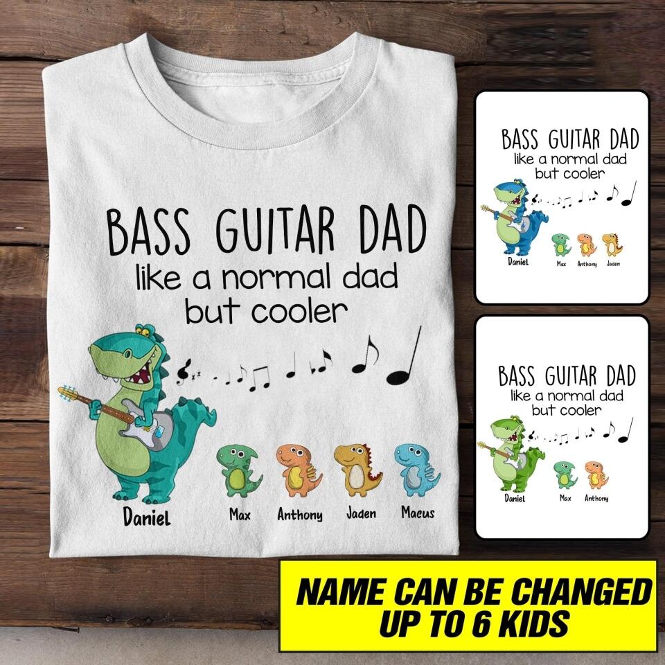 Personalized Bass Guitar Dad Like A Normal Dad But Cooler Tshirt Printed QTHC1406