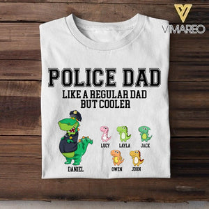 Personalized Police Dad Like A Regular Dad But Cooler Tshirt Printed QTDT1806