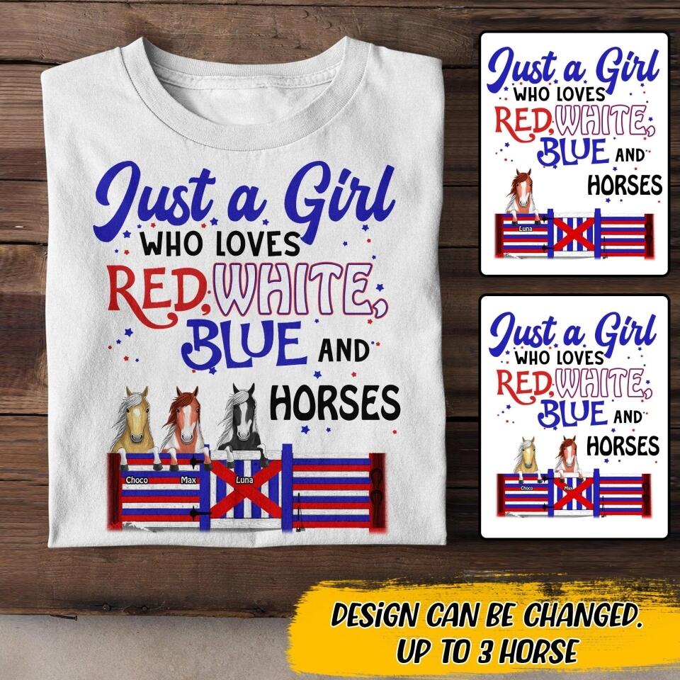 Personalized Just A Girl Who Loves Red White Blue And Horses Tshirt Printed NQDT2206