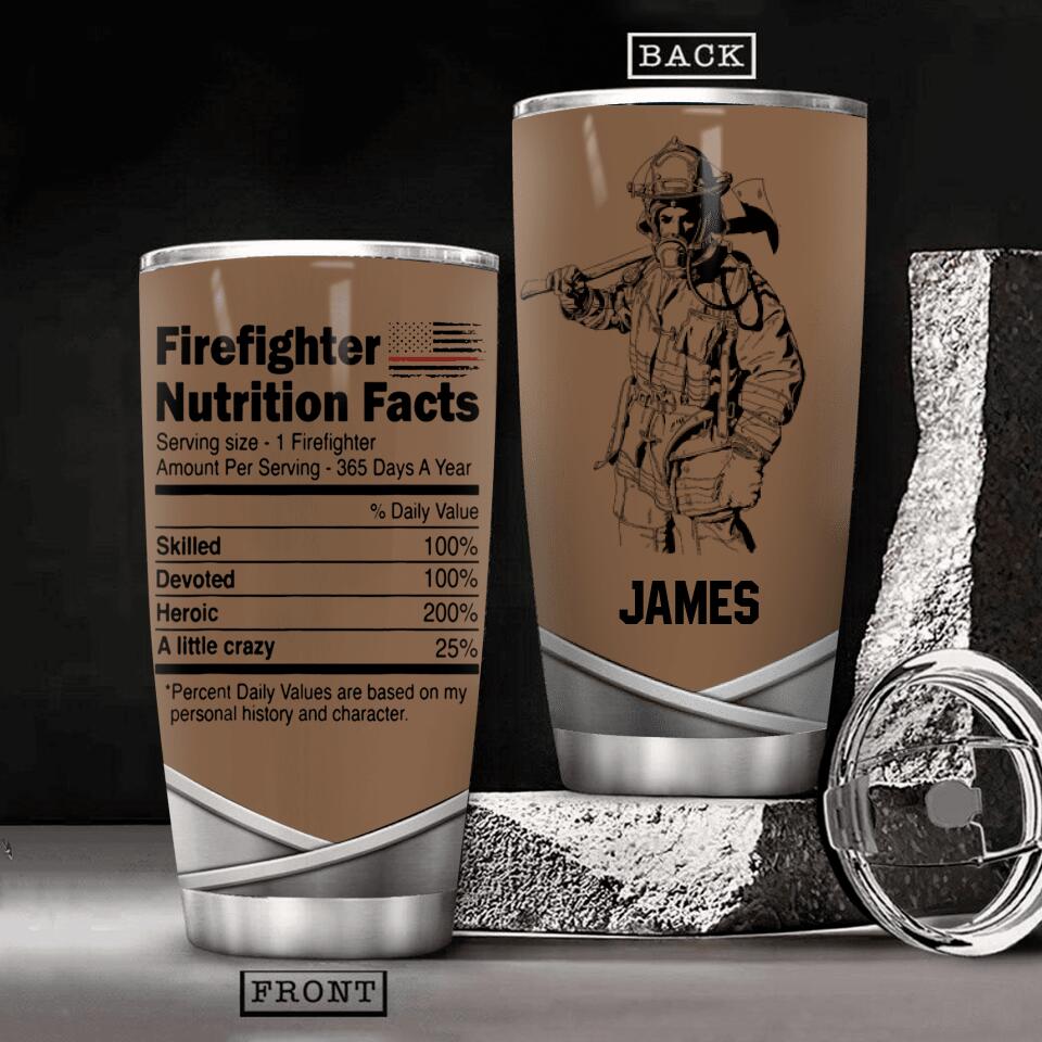 Personalized Us Firefighter Nutrition Facts Tumbler Printed QTHC3006