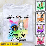 Personalized Life Is Better With Dog And Horse Watercolor  Tshirt Printed NQDT2906