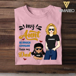 Personalized My Aunt Is Much Cooler Than My Dad Tshirt Printed NQHC0107