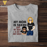 Personalized My Mom Is Taken But My Aunt Is Hot And Single Tshirt Printed NQHC3006